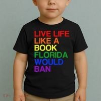 Live Life Like A Book Florida Would Ban Lgbt Month Toddler T-Shirt thumb 2