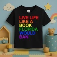 Live Life Like A Book Florida Would Ban Lgbt Month Toddler T-Shirt thumb 3