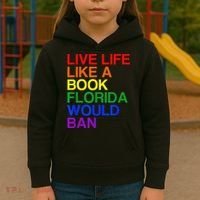 Live Life Like A Book Florida Would Ban Lgbt Month Kids Hoodie thumb 3