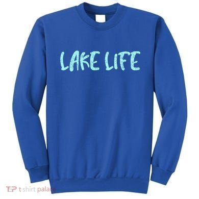 Lake Life Meaningful Gift Lake Meaningful Gift / Graphic Meaningful Gift Sweatshirt