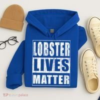 Lobster Lives Matter Funny Environtist Gift Ecologist Gift Hoodie thumb 4