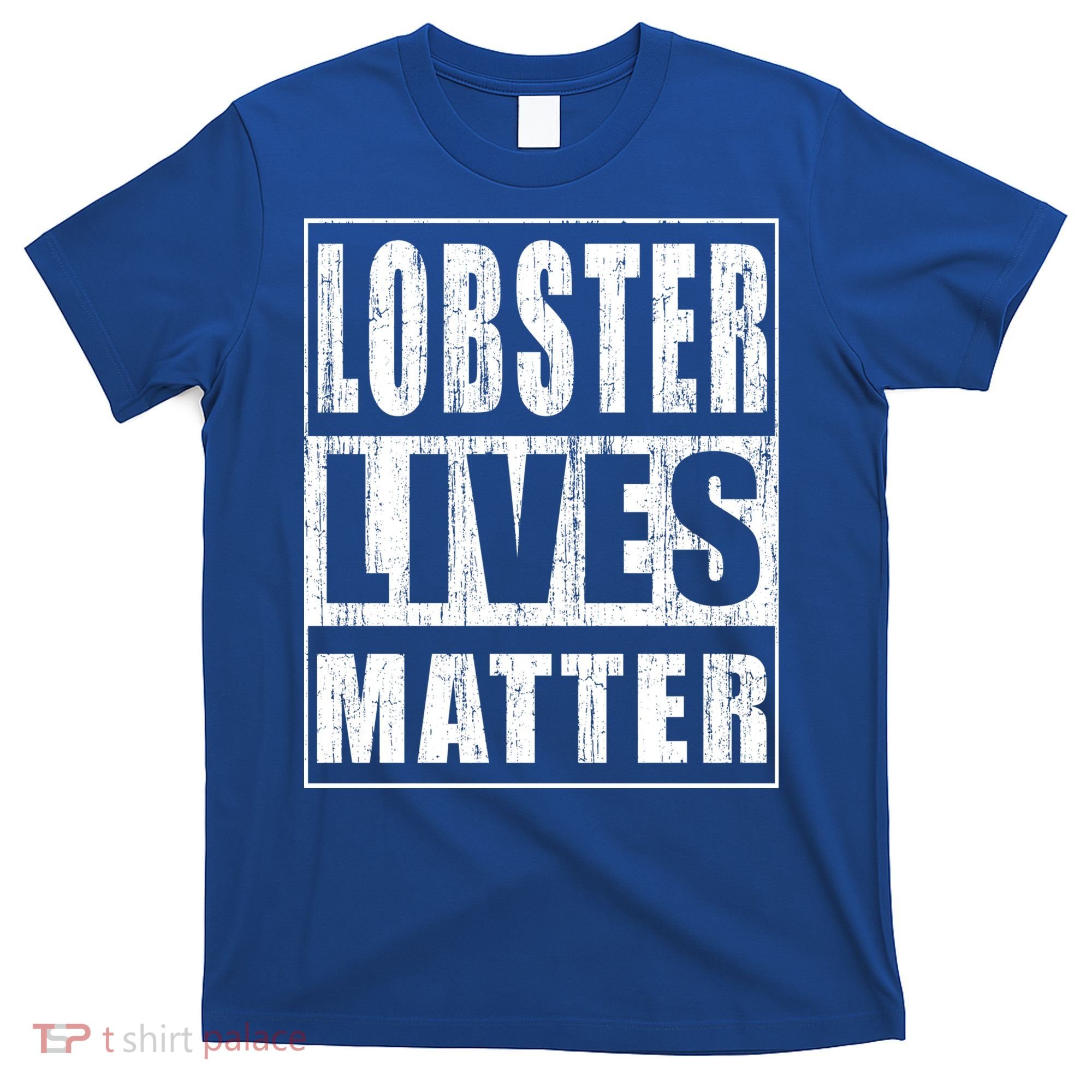 Lobster Lives Matter Funny Environtist Gift Ecologist Gift T-Shirt