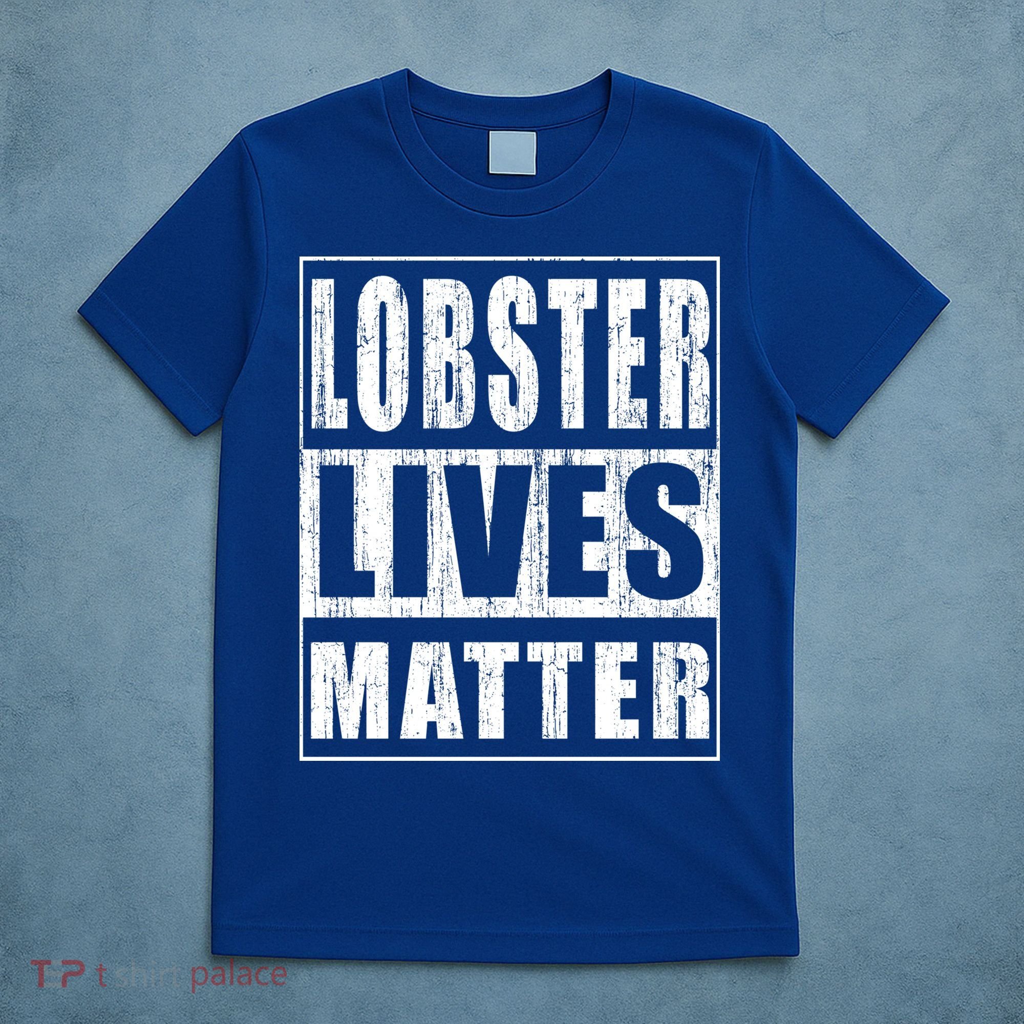 Lobster Lives Matter Funny Environtist Gift Ecologist Gift T-Shirt