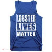 Lobster Lives Matter Funny Environtist Gift Ecologist Gift Tank Top thumb 0
