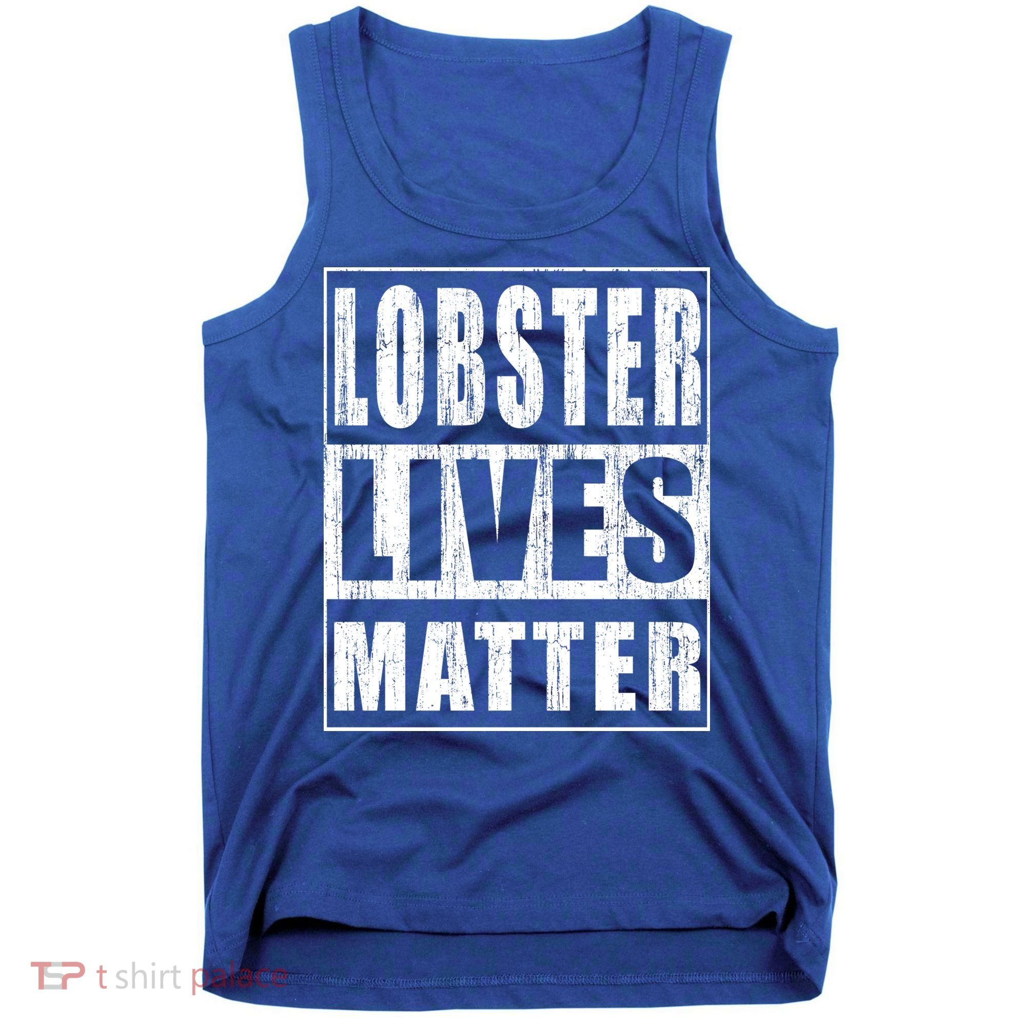 Lobster Lives Matter Funny Environtist Gift Ecologist Gift Tank Top