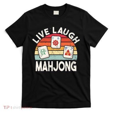Live Laugh Mahjong Retro Mahjongg Chinese T-Shirt