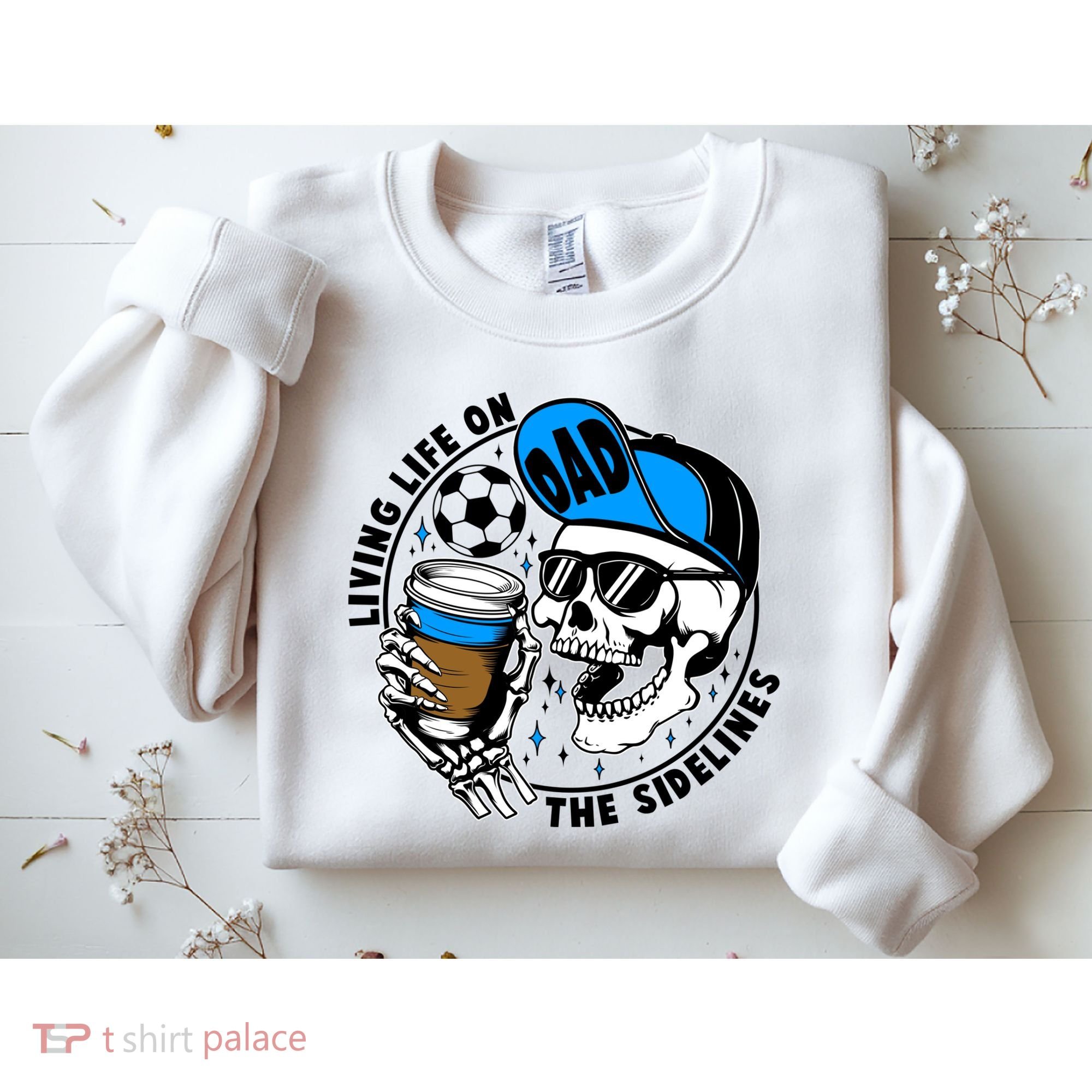 Living Life On The Sidelines Soccer Dad Coffee Skeleton Sweatshirt