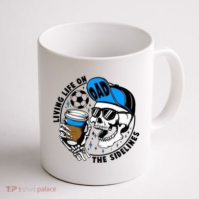 Living Life On The Sidelines Soccer Dad Coffee Skeleton Coffee Mug back
