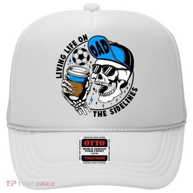 Living Life On The Sidelines Soccer Dad Coffee Skeleton Hat