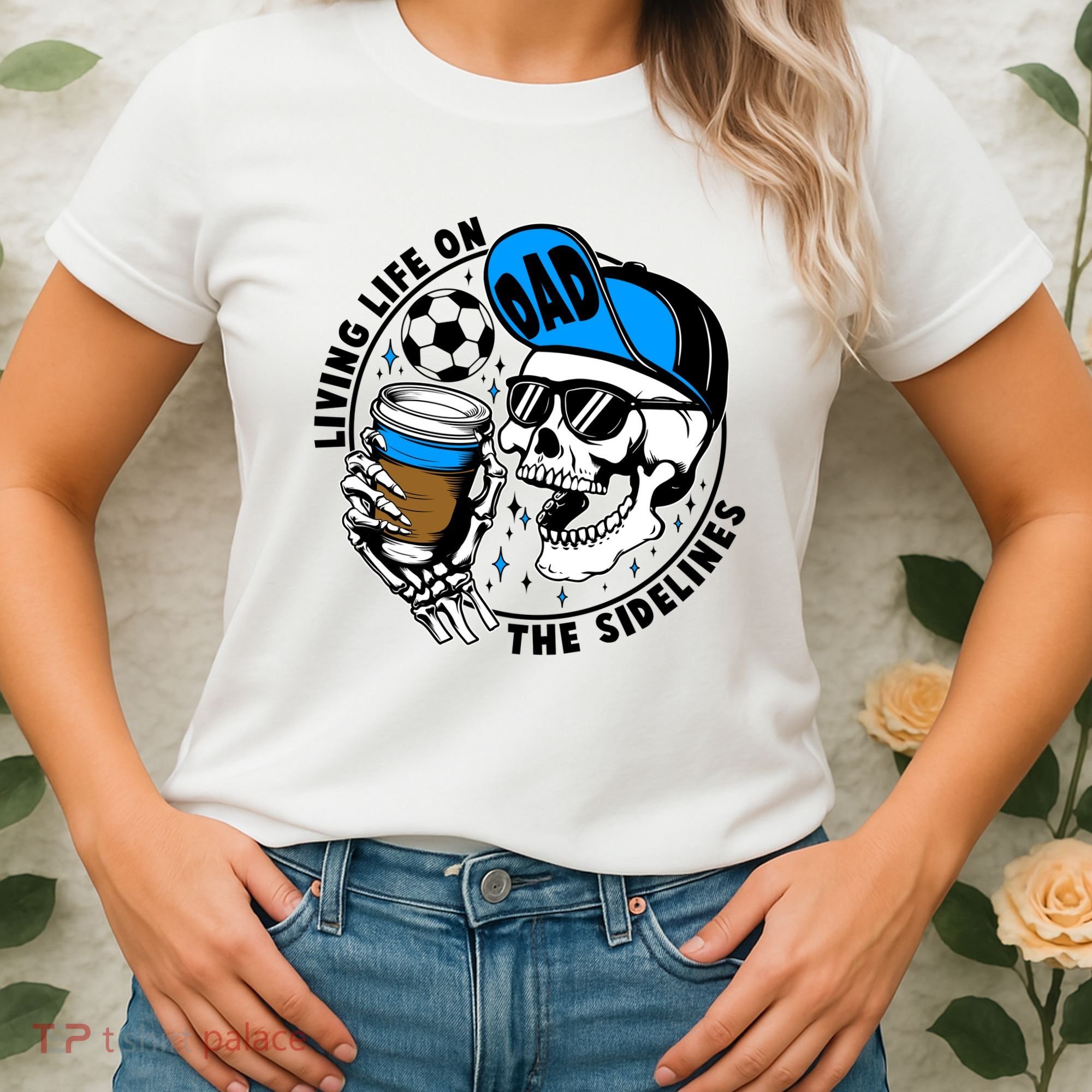 Living Life On The Sidelines Soccer Dad Coffee Skeleton Women's T-Shirt