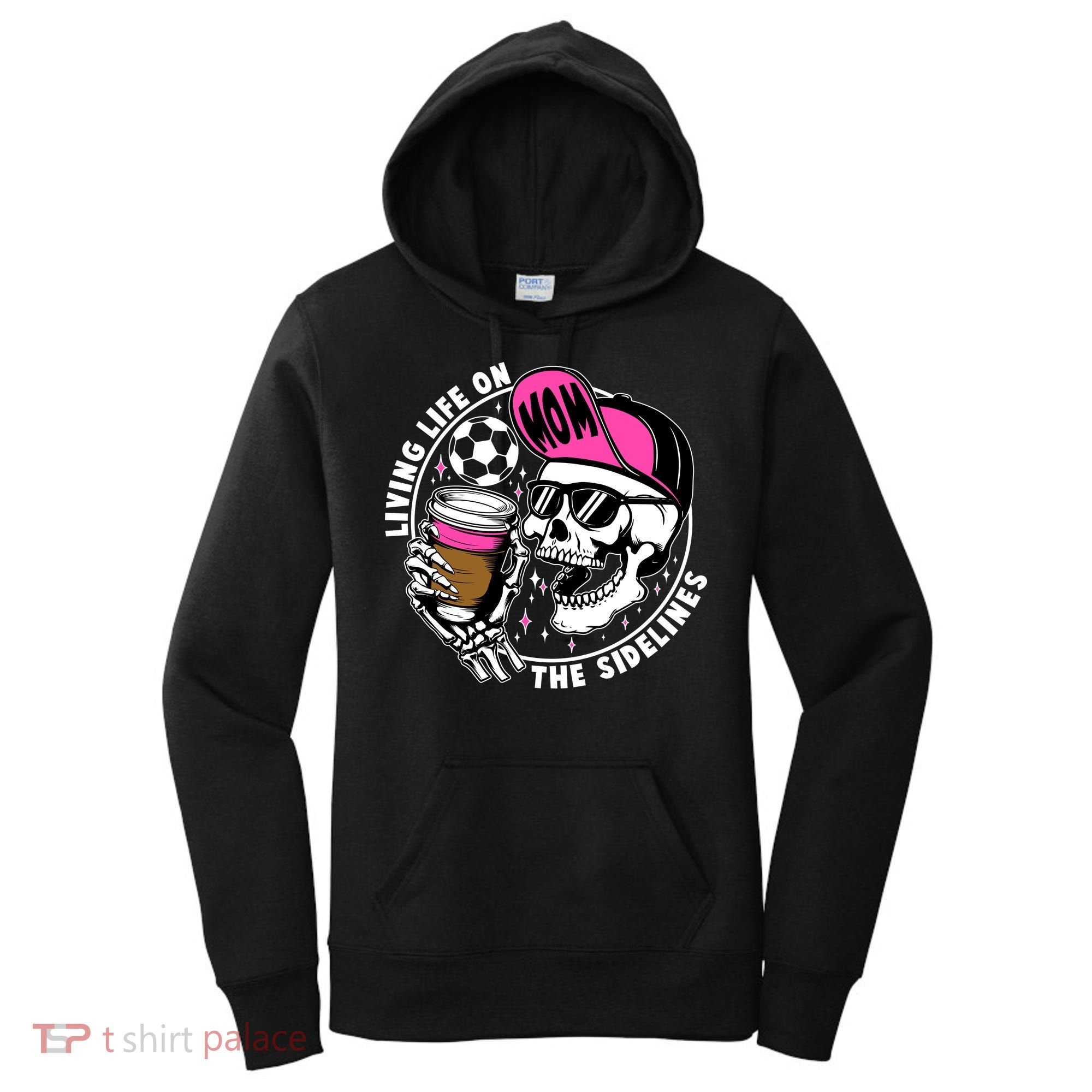 Living Life On The Sidelines Soccer Mom Coffee Skeleton Women's Hoodie