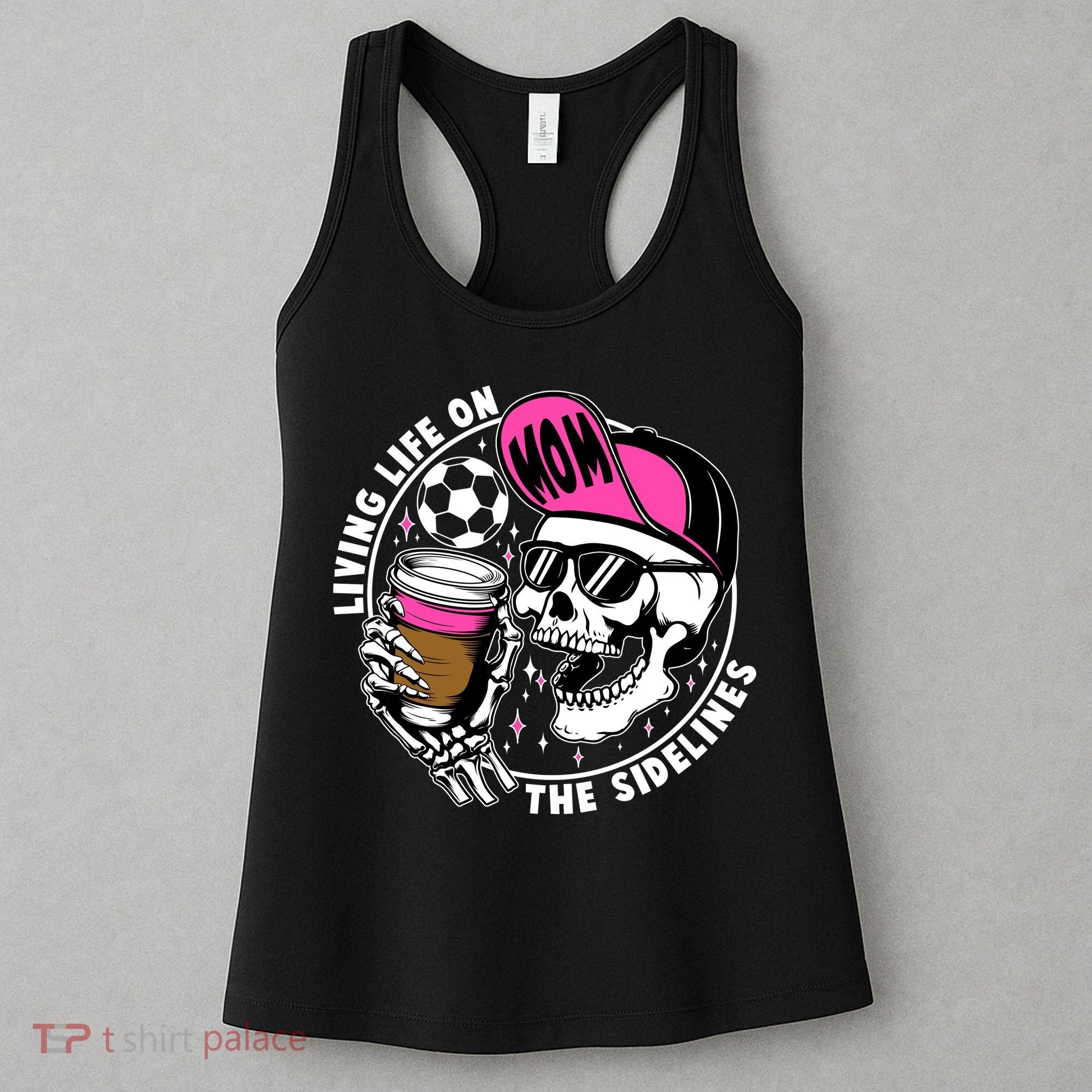 Living Life On The Sidelines Soccer Mom Coffee Skeleton Women's Tank Top