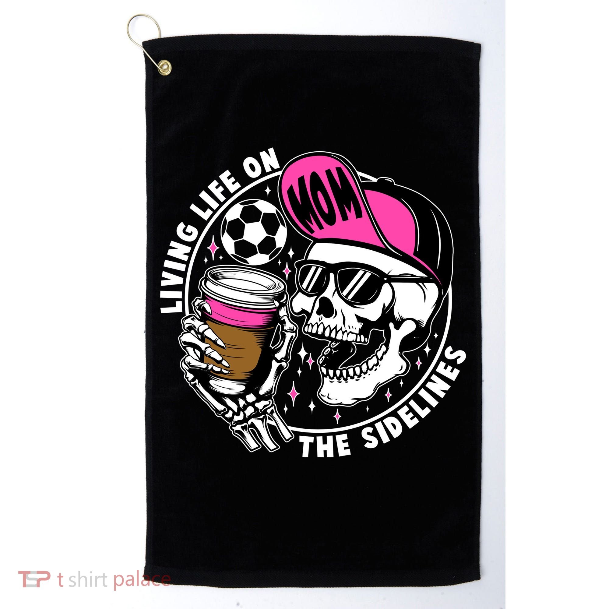 Living Life On The Sidelines Soccer Mom Coffee Skeleton Golf Towel