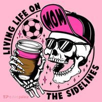 Living Life On The Sidelines Soccer Mom Coffee Skeleton T-Shirt thumb 7