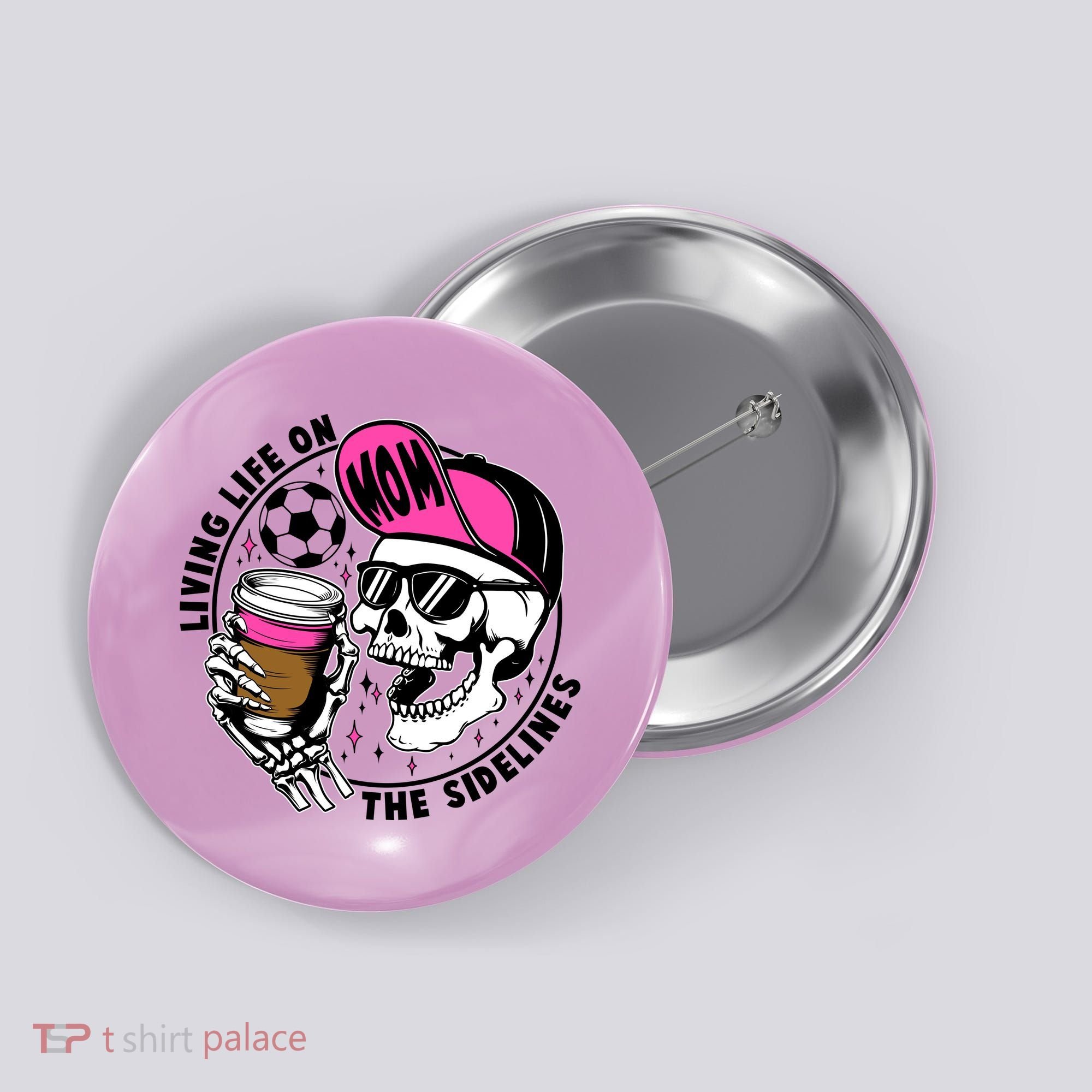 Living Life On The Sidelines Soccer Mom Coffee Skeleton Button