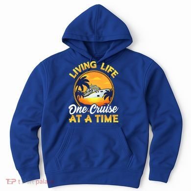 Living Life One Cruise At A Time Hoodie