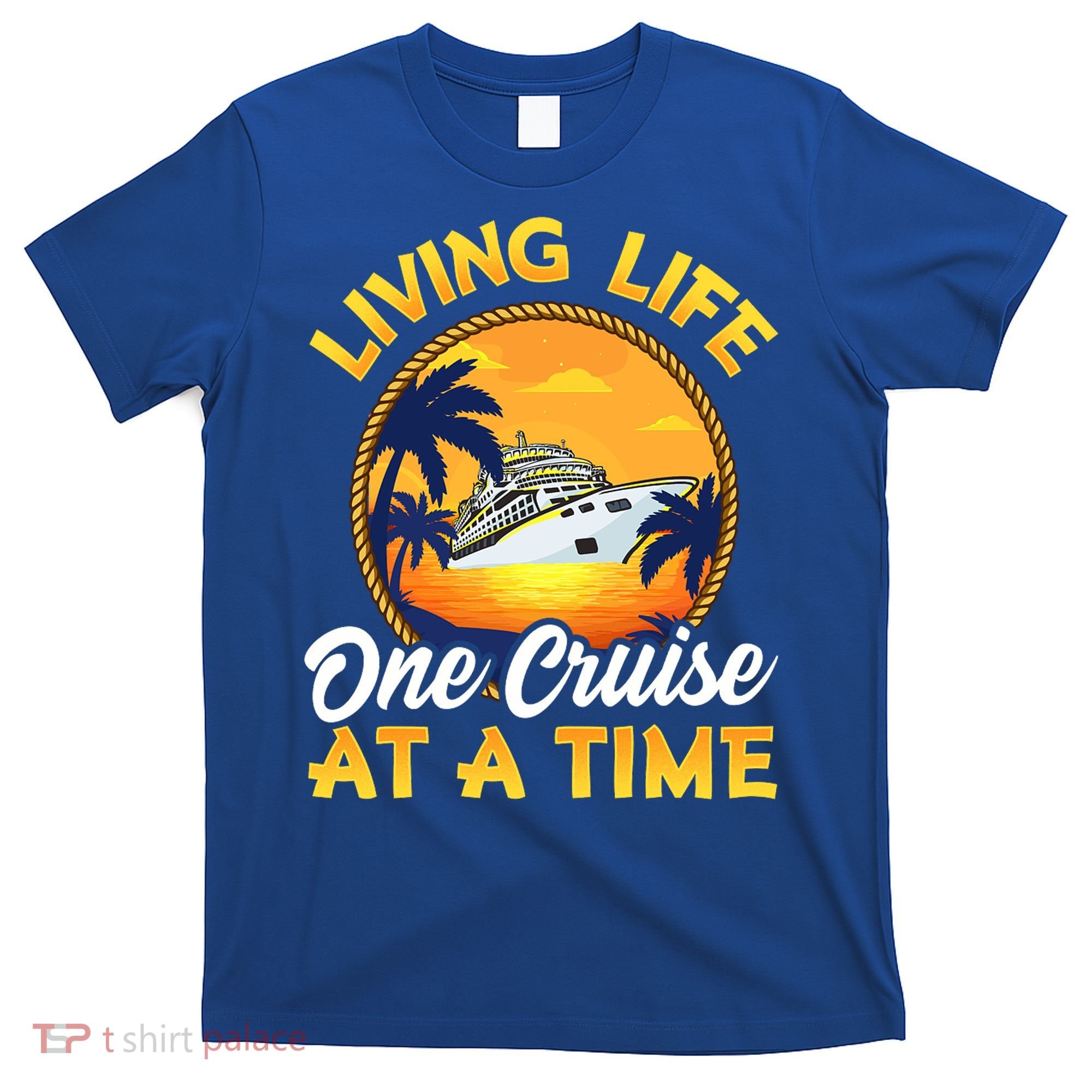 Living Life One Cruise At A Time T-Shirt