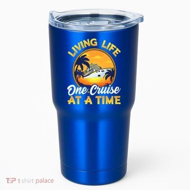 Living Life One Cruise At A Time Tumbler