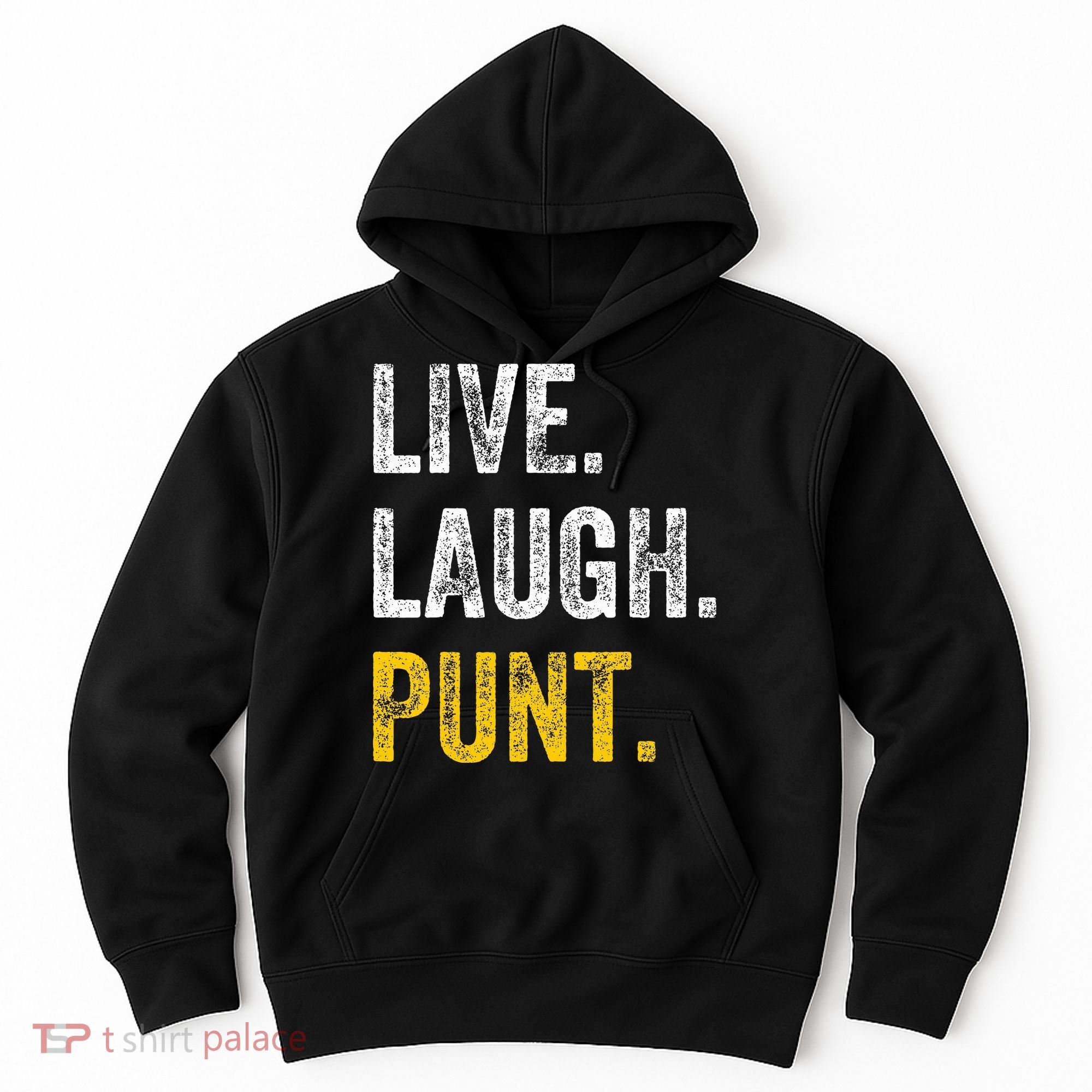 Live Laugh Punt Funny Punts Iowa Lover  Hoodie