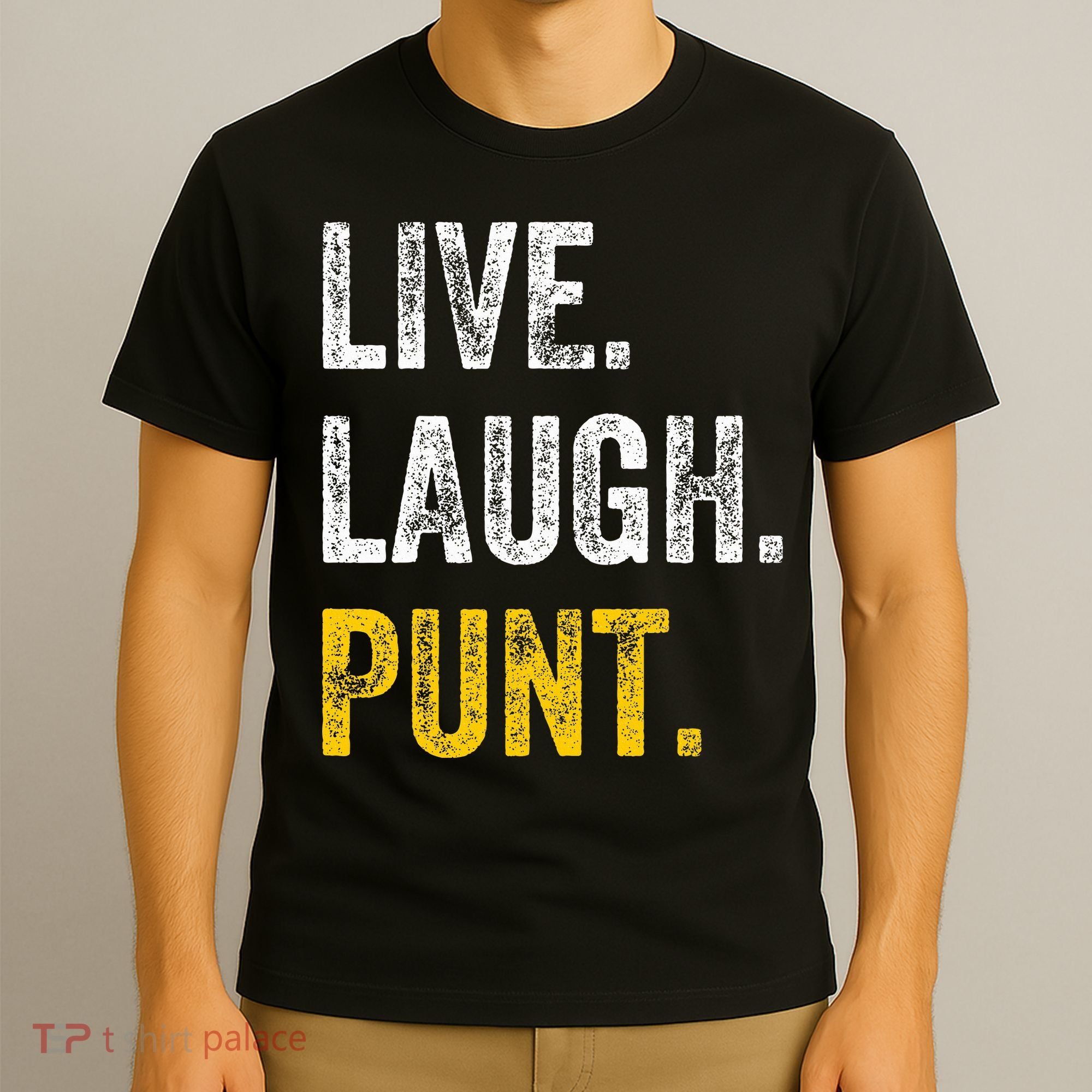 Live Laugh Punt Funny Punts Iowa Lover  T-Shirt