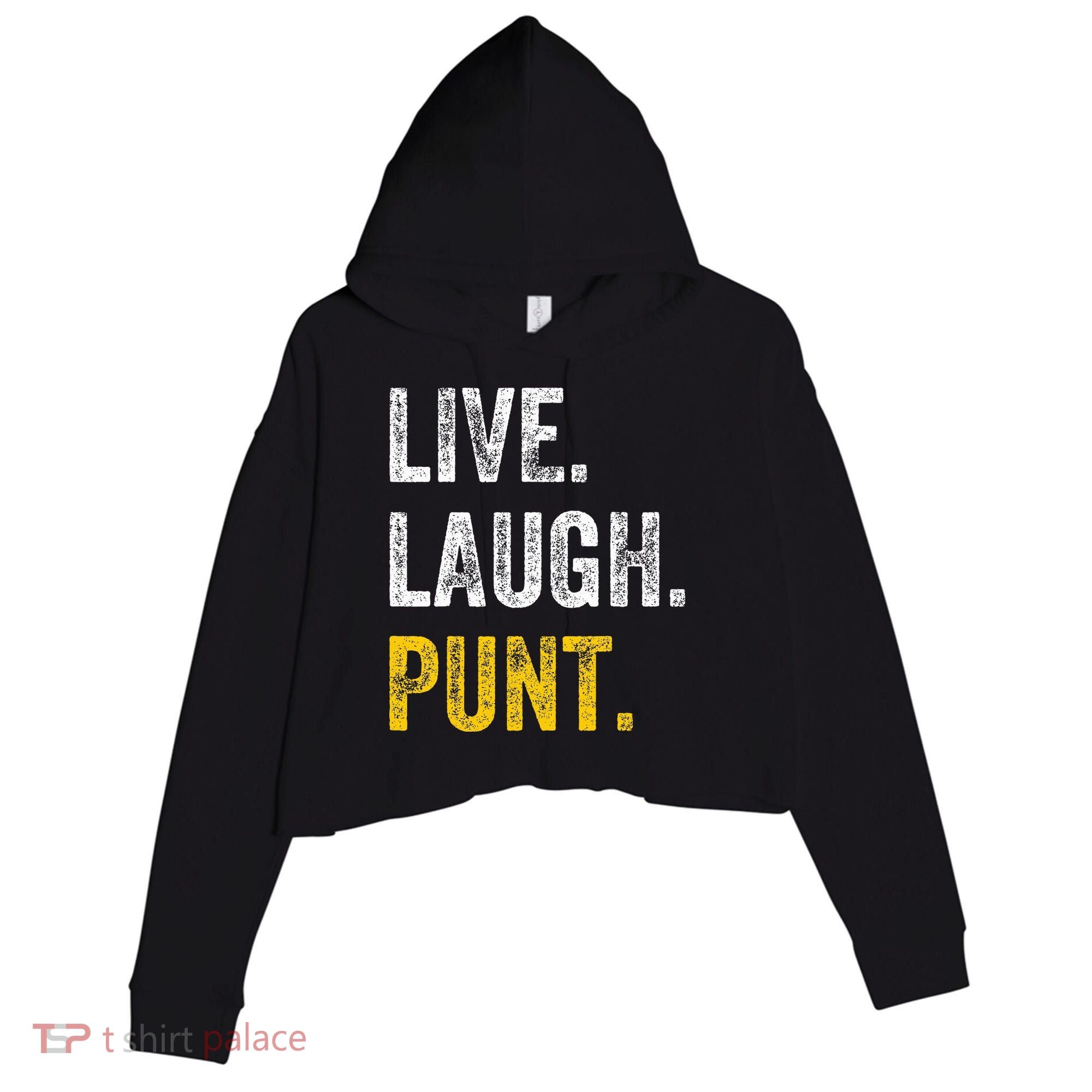 Live Laugh Punt Funny Punts Iowa Lover  Crop Fleece Hoodie