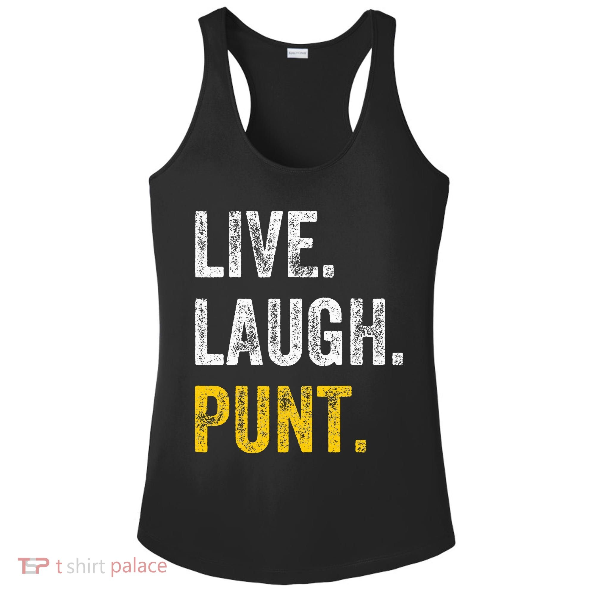 Live Laugh Punt Funny Punts Iowa Lover  Ladies PosiCharge Competitor Racerback Tank