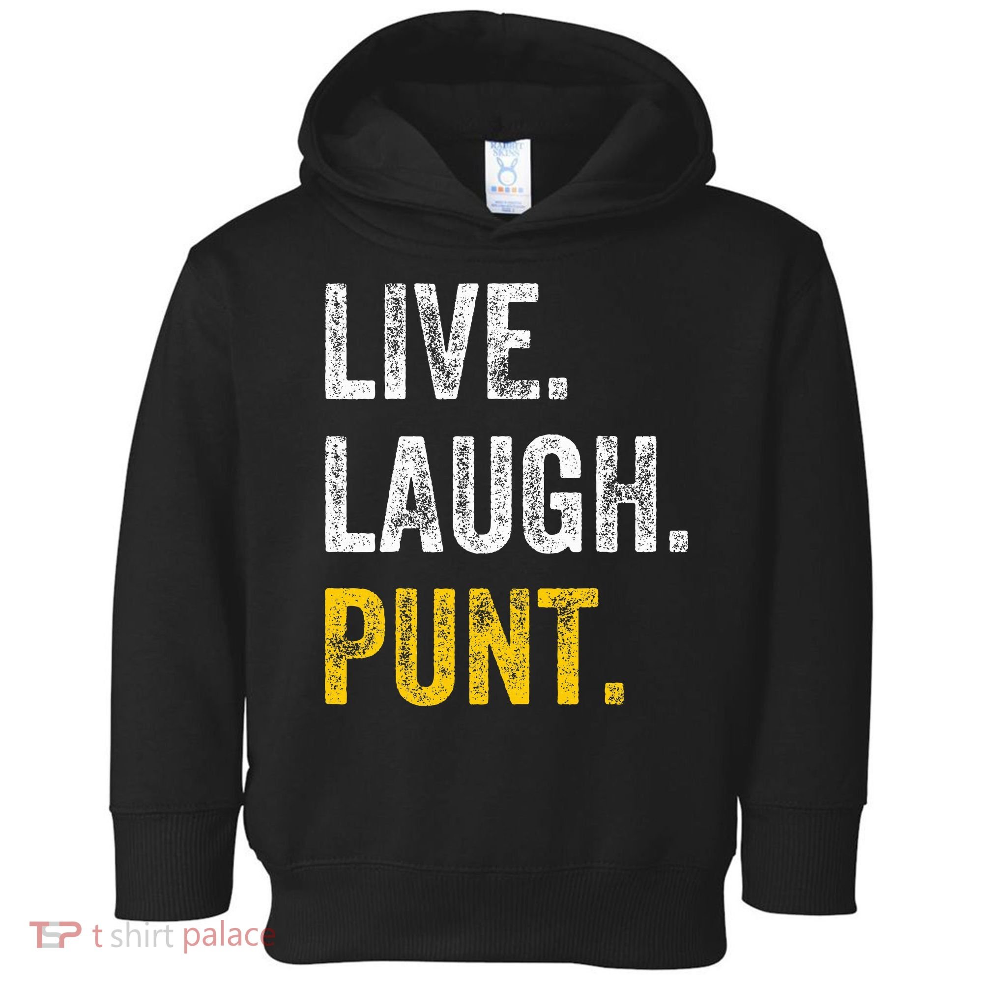 Live Laugh Punt Funny Punts Iowa Lover  Toddler Hoodie