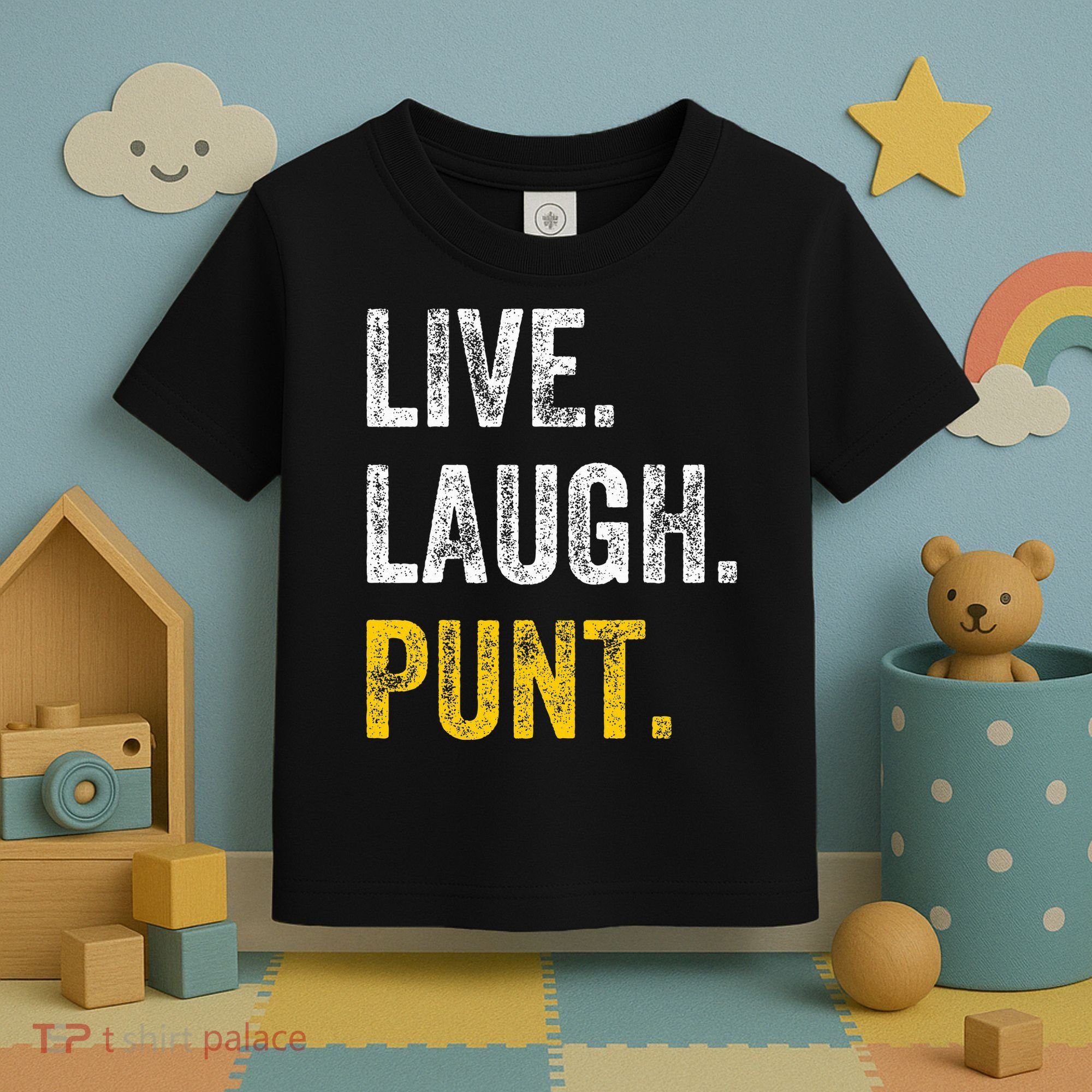 Live Laugh Punt Funny Punts Iowa Lover  Toddler T-Shirt