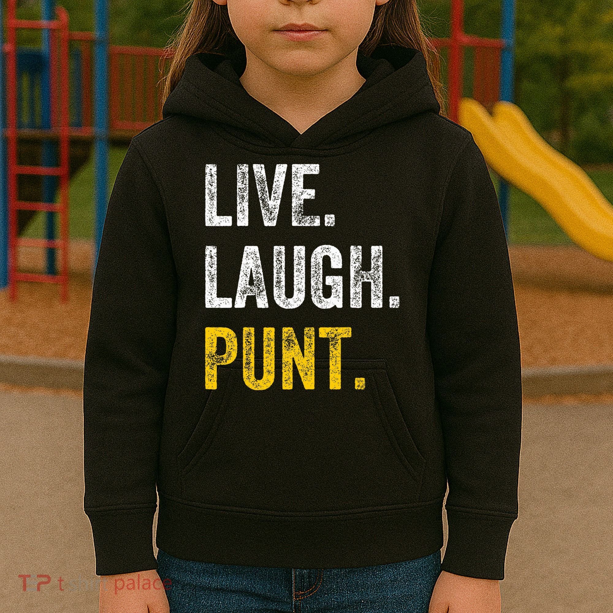 Live Laugh Punt Funny Punts Iowa Lover  Kids Hoodie