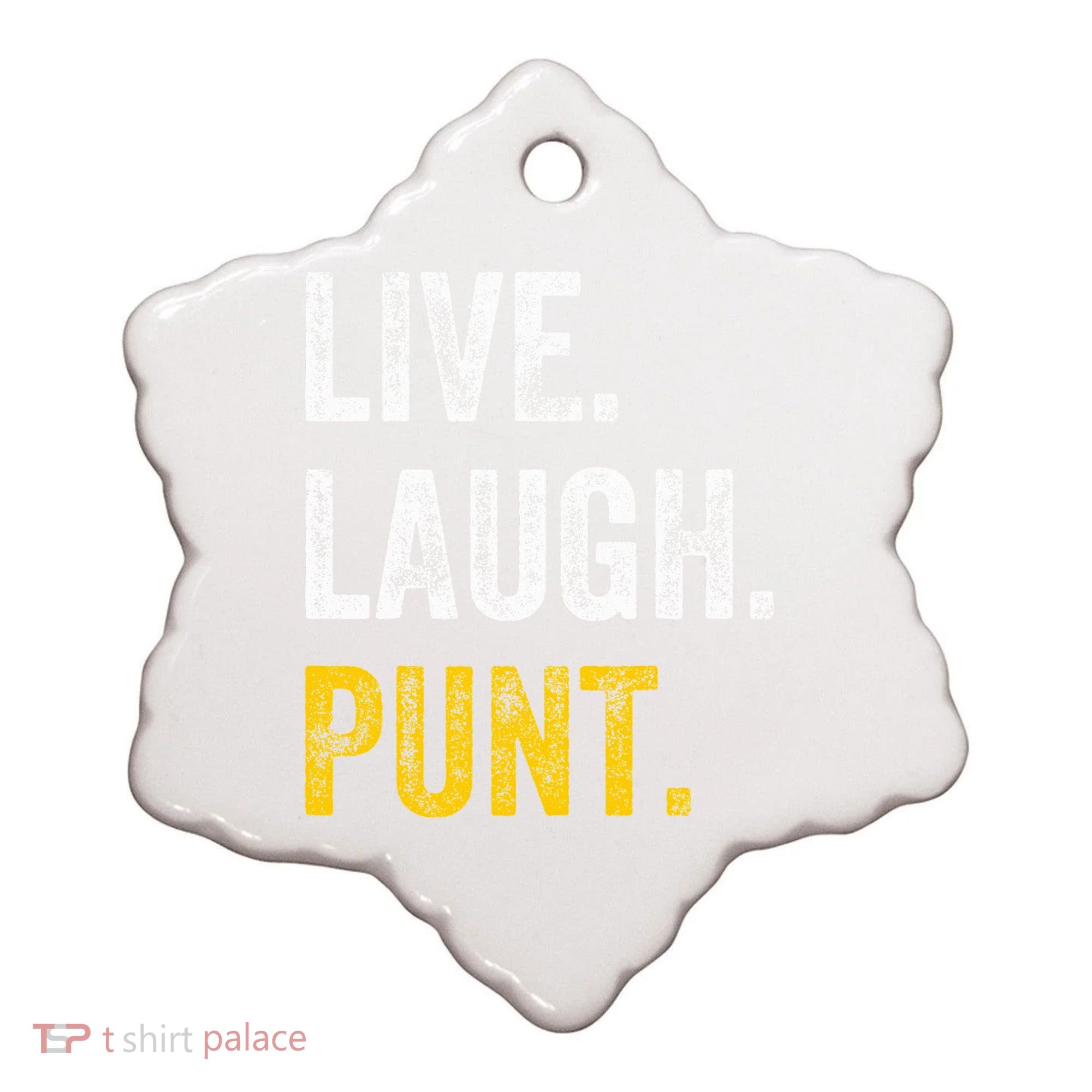 Live Laugh Punt Funny Punts Iowa Lover  Ceramic Ornament