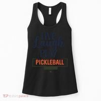 Live Laugh Play Pickleball Gift For Pickleball Fan Sport Women's Tank Top thumb 0