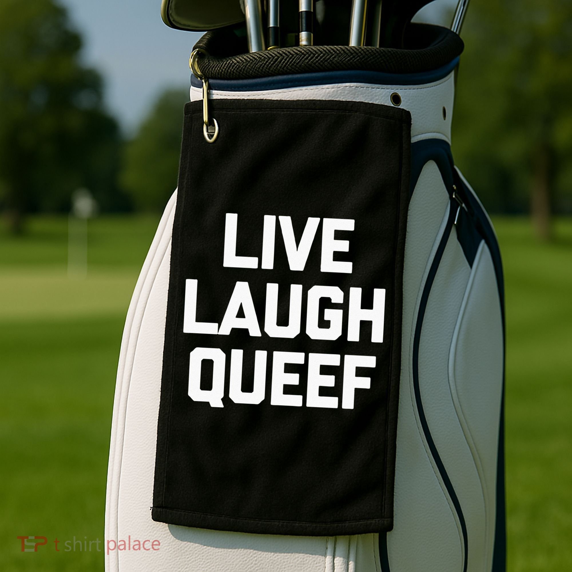 Live Laugh Queef Funny Saying Sarcastic Novelty Cool Cute Golf Towel