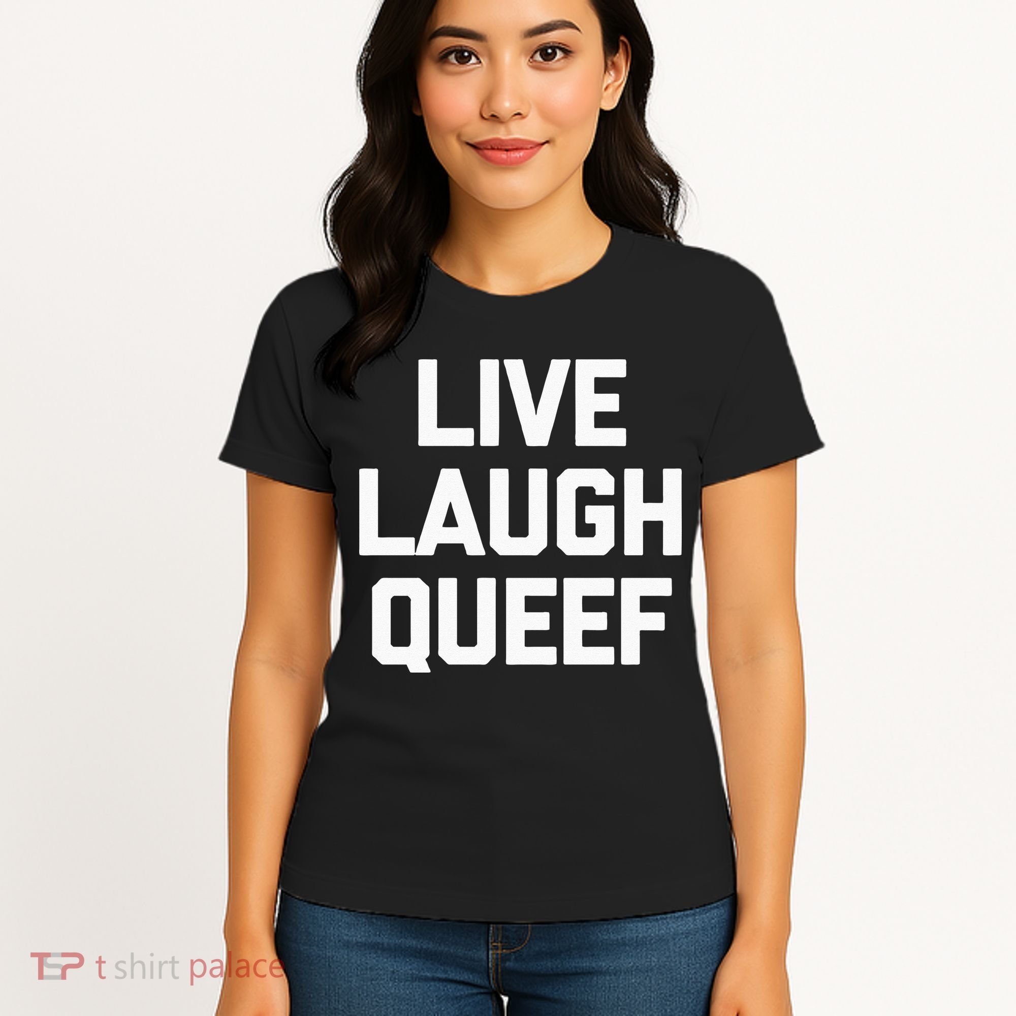 Live Laugh Queef Funny Saying Sarcastic Novelty Cool Cute Women's T-Shirt