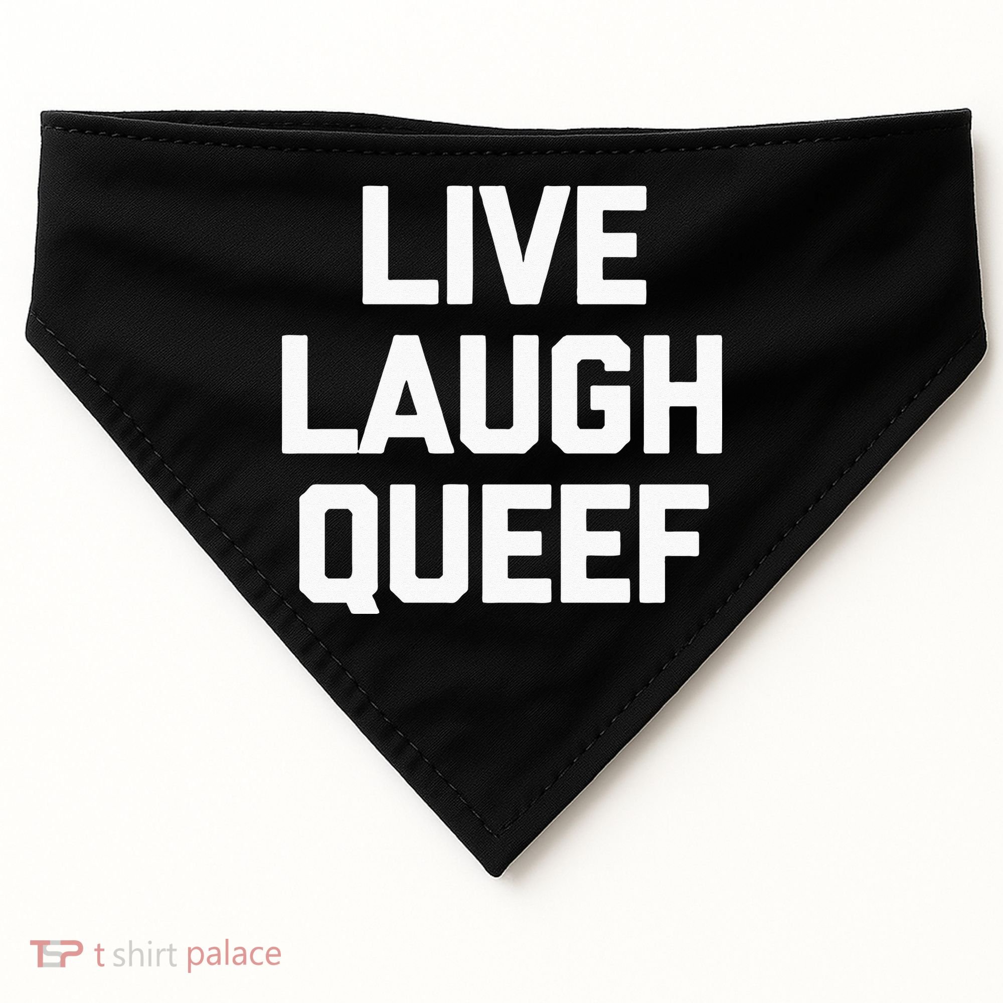 Live Laugh Queef Funny Saying Sarcastic Novelty Cool Cute USA-Made Doggie Bandana