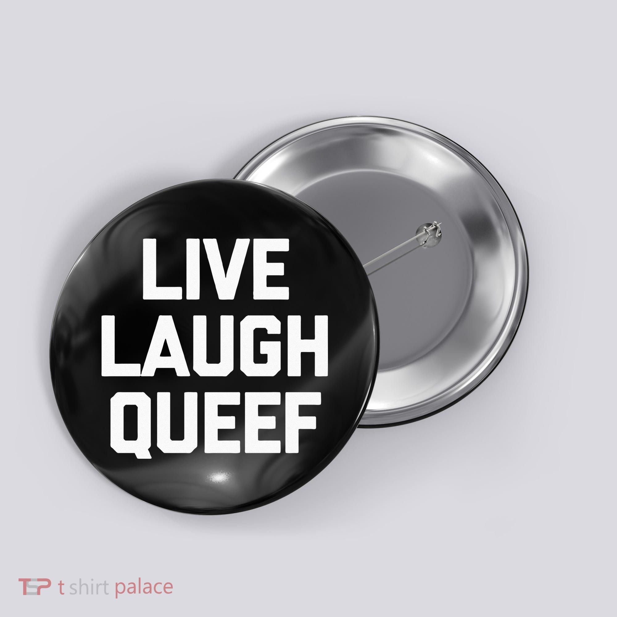 Live Laugh Queef Funny Saying Sarcastic Novelty Cool Cute Button