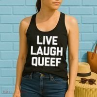 Live Laugh Queef Funny Saying Sarcastic Novelty Cool Cute Women's Tank Top thumb 2