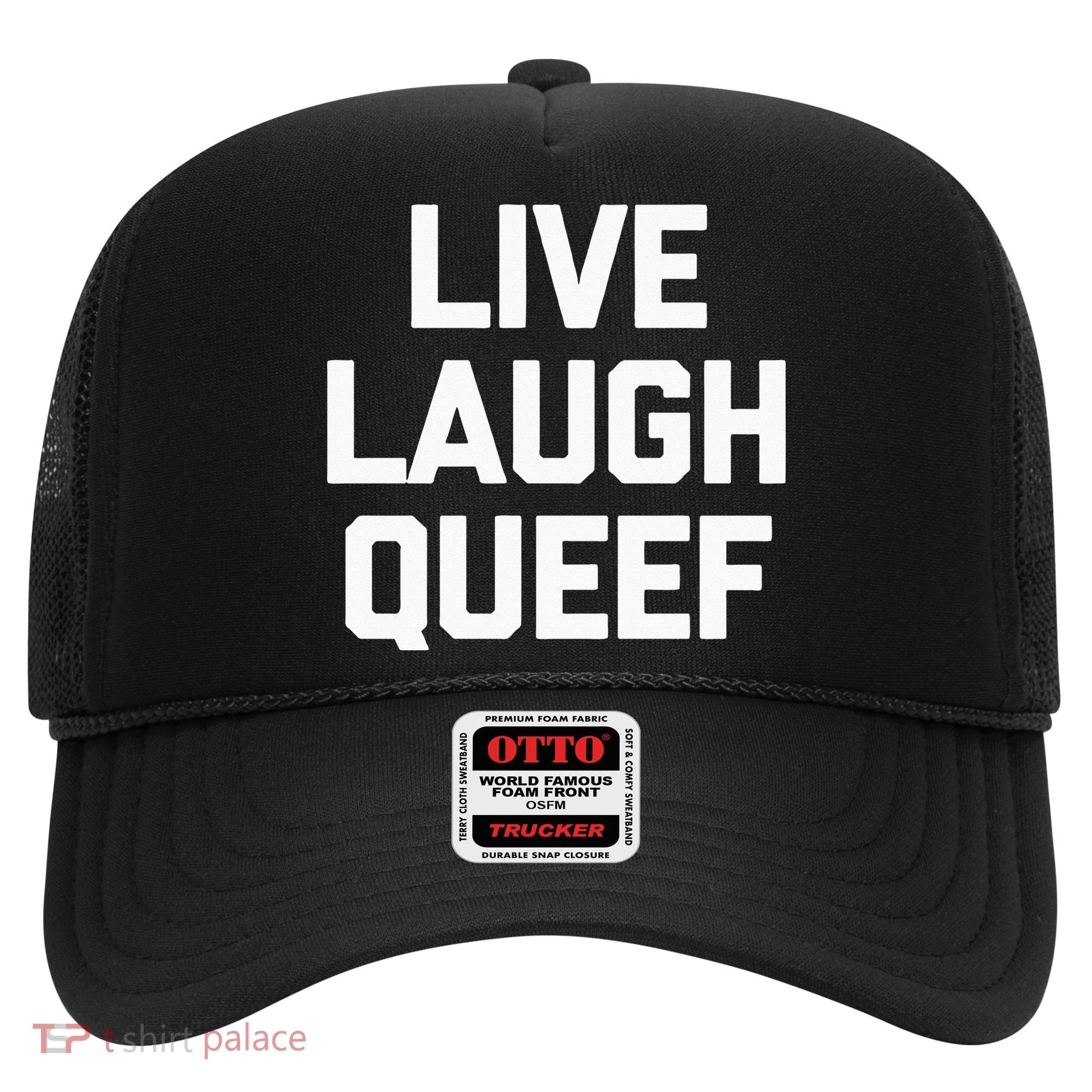 Live Laugh Queef Funny Saying Sarcastic Novelty Cool Cute Hat