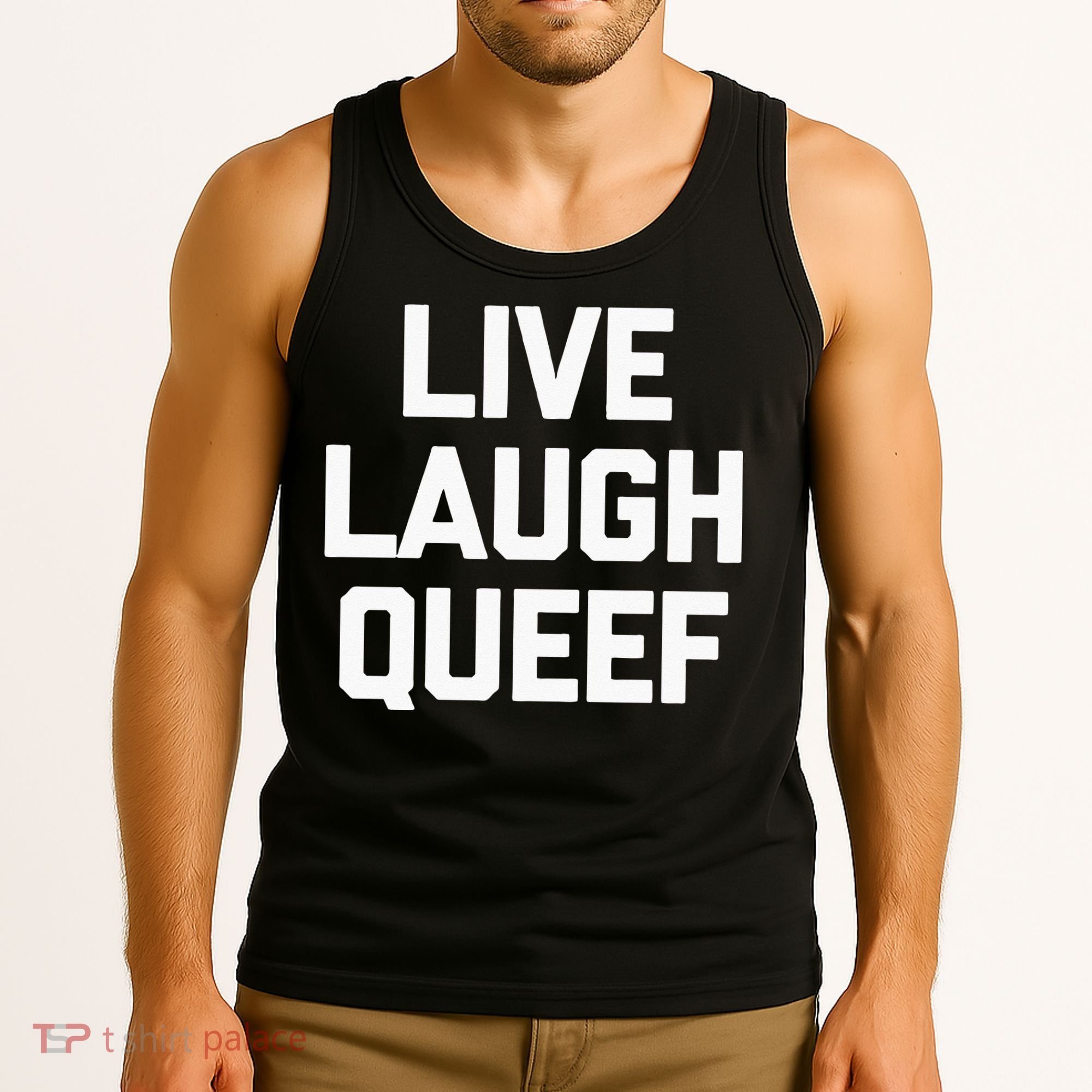 Live Laugh Queef Funny Saying Sarcastic Novelty Cool Cute Tank Top