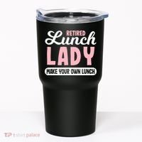 Lunch Lady Retired - Make your own Lunch Cafeteria Tumbler thumb 0