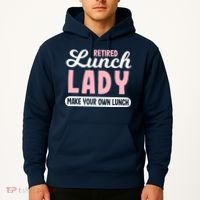 Lunch Lady Retired - Make your own Lunch Cafeteria Hoodie thumb 2