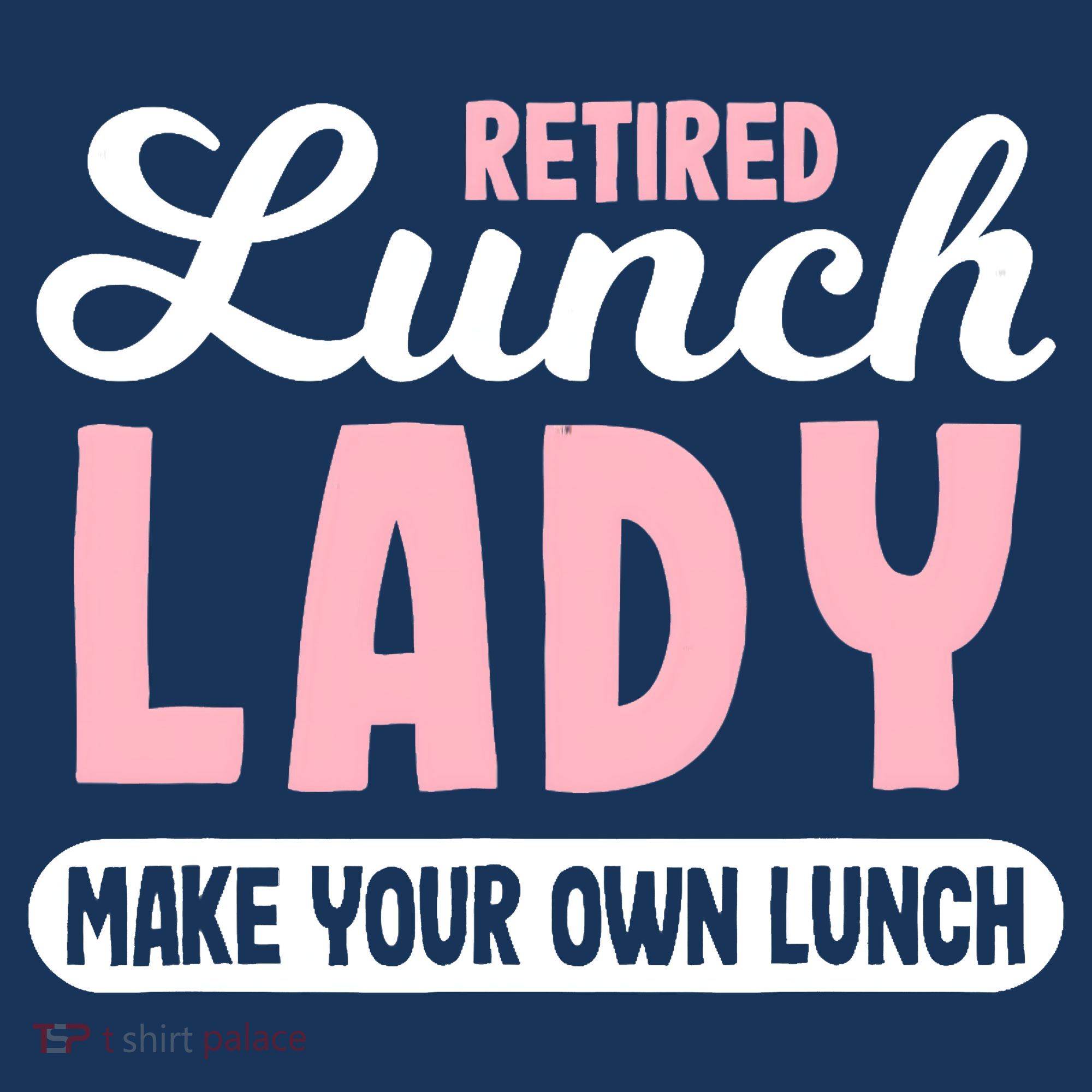 Lunch Lady Retired - Make your own Lunch Cafeteria Long Sleeve Shirt