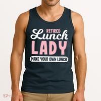 Lunch Lady Retired - Make your own Lunch Cafeteria Tank Top thumb 3