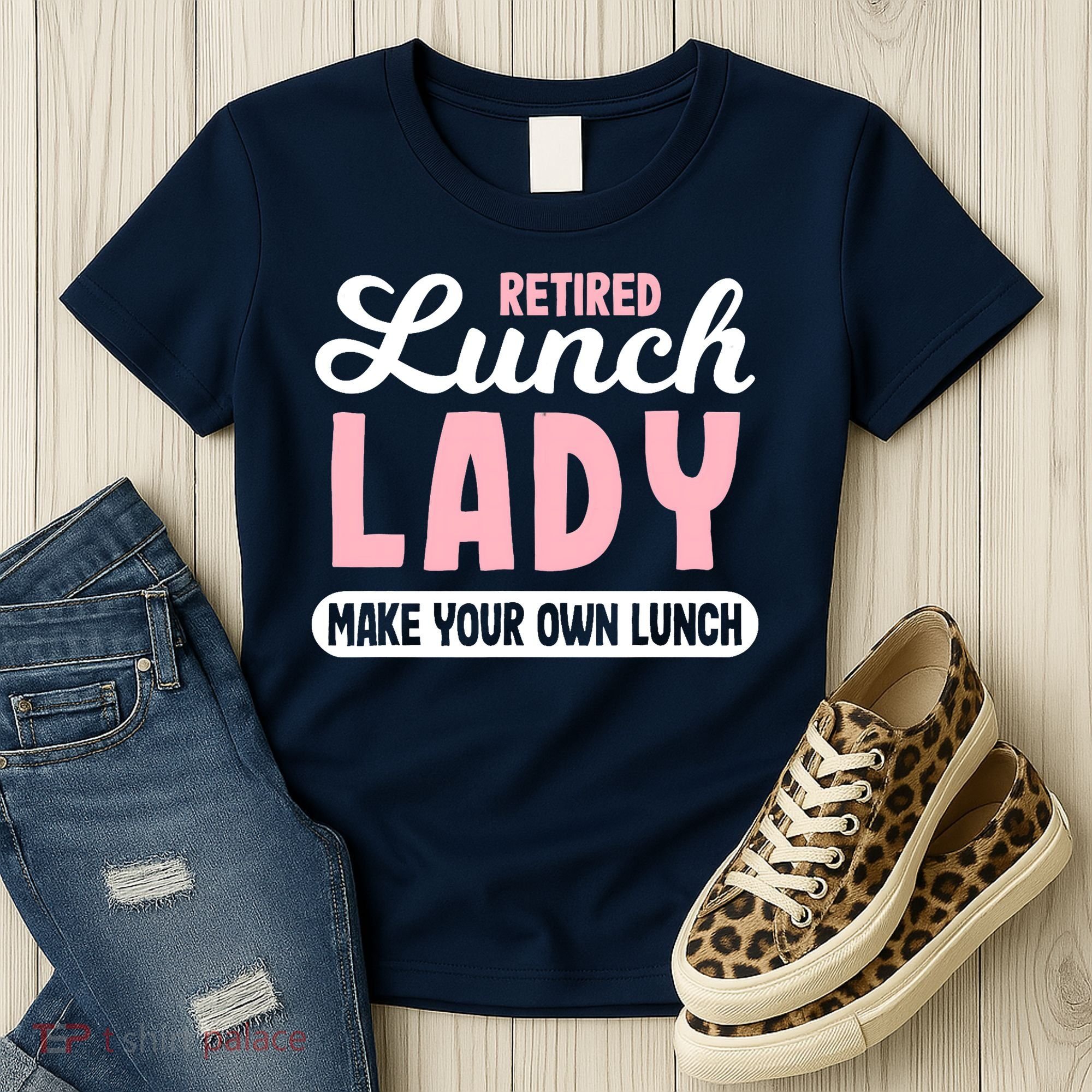 Lunch Lady Retired - Make your own Lunch Cafeteria Women's T-Shirt