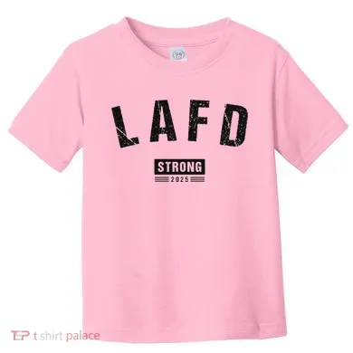 Lafd La Strong Support Toddler T-Shirt