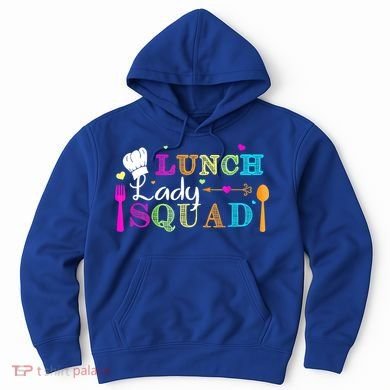 Lunch Lady Squad Cafeteria Worker Teacher Appreciation Hoodie