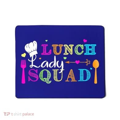 Lunch Lady Squad Cafeteria Worker Teacher Appreciation Mousepad