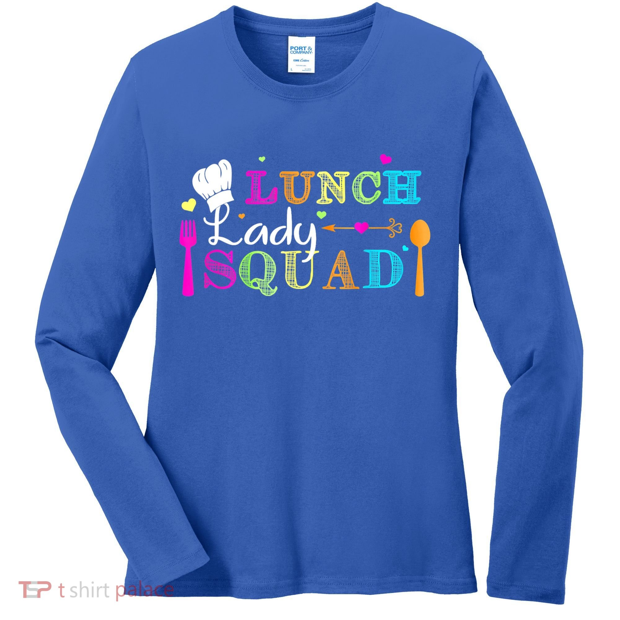 Lunch Lady Squad Cafeteria Worker Teacher Appreciation Women's Long Sleeve Shirt