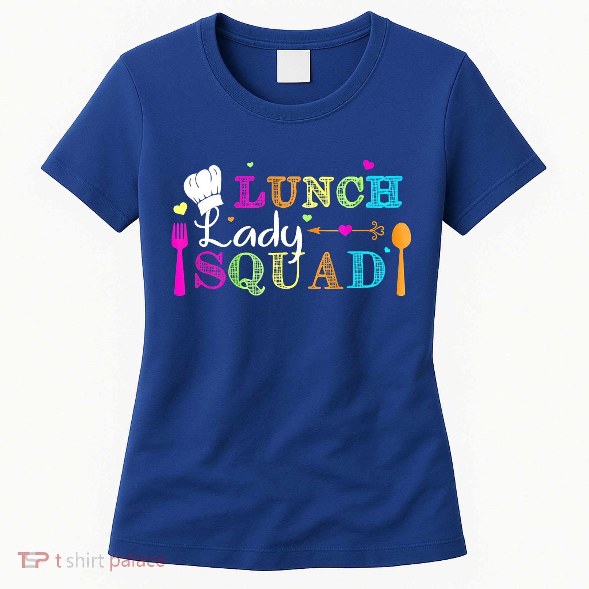 Lunch Lady Squad Cafeteria Worker Teacher Appreciation Women's T-Shirt