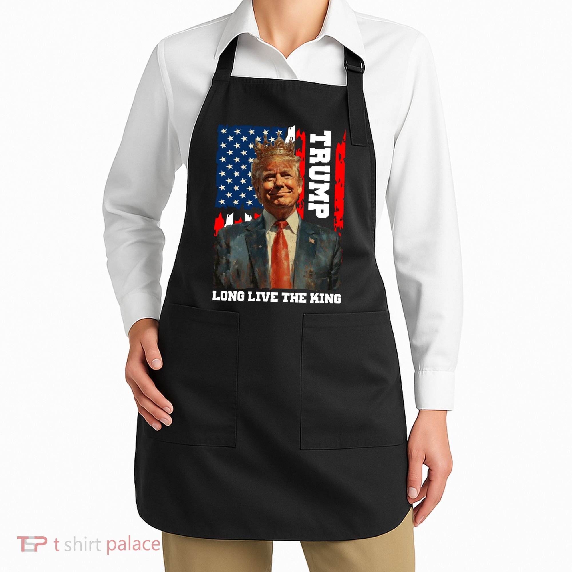 LONG LIVE THE KING TRUMP Apron
