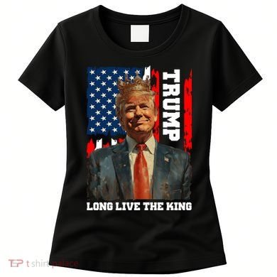 LONG LIVE THE KING TRUMP Women's T-Shirt